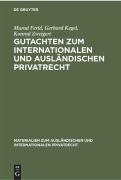Gutachten zum Internationalen und Ausländischen Privatrecht - Ferid, Murad;Kegel, Gerhard;Zweigert, Konrad
