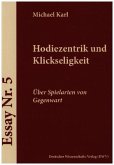 Hodiezentrik und Klickseligkeit