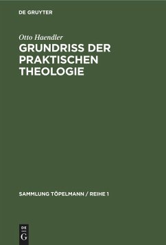 Grundriss der praktischen Theologie - Haendler, Otto