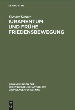 Iuramentum und frühe Friedensbewegung - Körner, Theodor