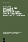 Sammlung der deutschen Entscheidungen zum interzonalen Privatrecht 1962 -1963