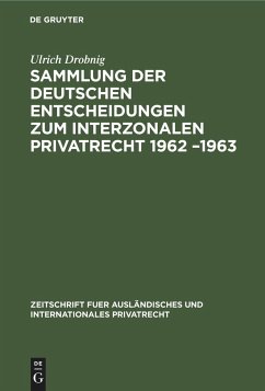 Sammlung der deutschen Entscheidungen zum interzonalen Privatrecht 1962 ¿1963