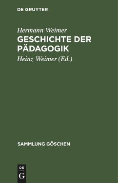 Geschichte der Pädagogik - Weimer, Hermann
