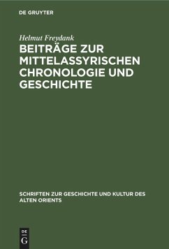 Beiträge zur mittelassyrischen Chronologie und Geschichte - Freydank, Helmut