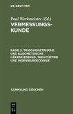Trigonometrische und barometrische Höhenmessung, Tachymetrie und Ingenieurgeodäsie