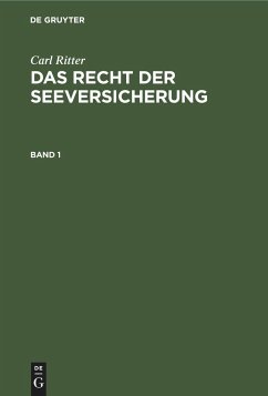 Carl Ritter: Das Recht der Seeversicherung. Band 1 - Ritter, Carl