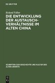 Die Entwicklung der Austauschverhältnisse im Alten China