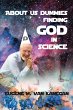 About Us Dummies Finding God in Science - Bild 1