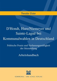 D'Hondt, Hare/Niemeyer und Sainte-Laguë bei Kommunalwahlen in Deutschland (eBook, PDF) - Elster, Theodor