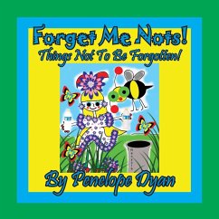 Forget Me Nots! Things Not To Be Forgotten! - Dyan, Penelope