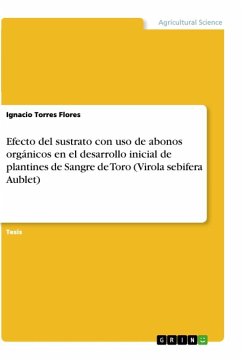 Efecto del sustrato con uso de abonos orgánicos en el desarrollo inicial de plantines de Sangre de Toro (Virola sebifera Aublet) - Torres Flores, Ignacio