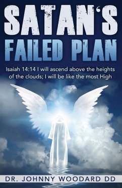 Satan's Failed Plan - Woodard DD, Johnny