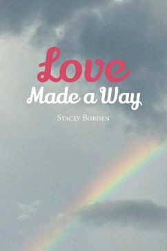 Love Made a Way - Borden, Stacey