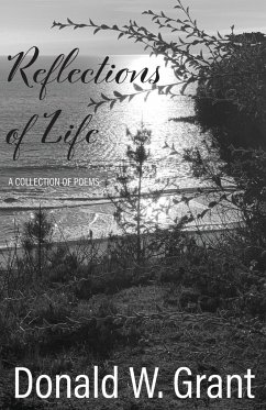 Reflections of Life - Grant, Donald W.
