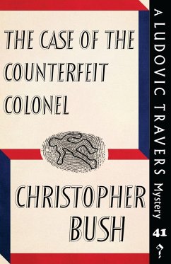 The Case of the Counterfeit Colonel - Bush, Christopher