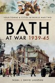 Bath at War, 1939-45 (eBook, ePUB)