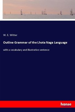 Outline Grammar of the Lhota Naga Language - Witter, W. E.