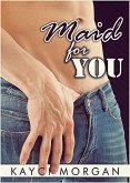 Maid for You (eBook, ePUB)