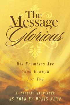 The Message Glorious - Radmacher, Barbara