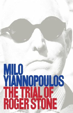 The Trial of Roger Stone - Yiannopoulos, Milo