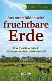 Aus toten Böden wird fruchtbare Erde (eBook, ePUB)