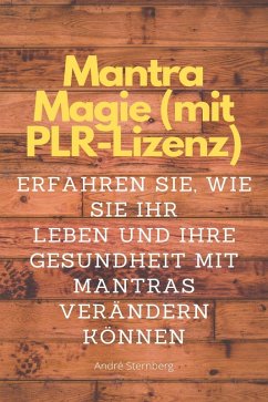 Mantra Magie (mit PLR-Lizenz) (eBook, ePUB) - Sternberg, Andre
