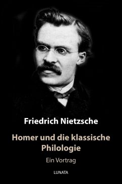 Homer und die klassische Philologie (eBook, ePUB) - Nietzsche, Friedrich Wilhelm