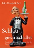 &quote;Schlau gewirtschaftet* (eBook, ePUB)