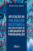 Aplicação da Validação Dicotômica nas Disciplinas de Linguagem de Programação (eBook, ePUB)