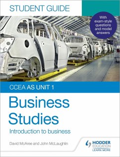 CCEA AS Unit 1 Business Studies Student Guide 1: Introduction to Business (eBook, ePUB) - Mclaughlin, John; McAree, David
