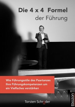 Die 4 x 4 Formel der Führung (eBook, ePUB) - Schröder, Torsten