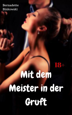 Mit dem Meister in der Gruft (eBook, ePUB) - Binkowski, Bernadette