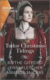 Tudor Christmas Tidings (eBook, ePUB) Tudor Christmas Tidings (eBook, ePUB)