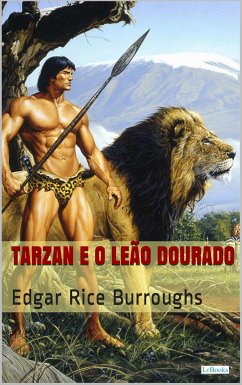 Tarzan e o Leão Dourado (eBook, ePUB) - Burroughs, Edgar Rice