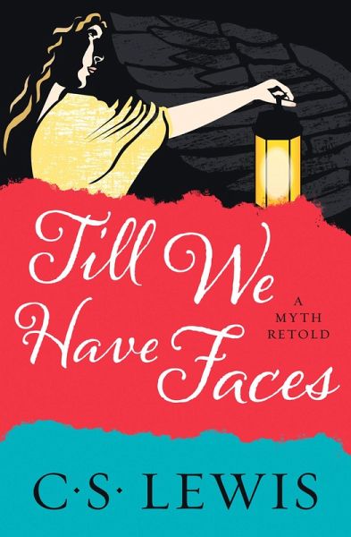 Till We Have Faces (eBook, ePUB)