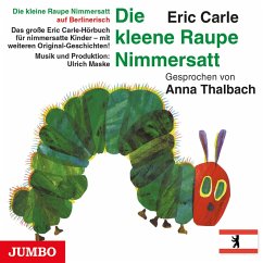 Die kleene Raupe Nimmersatt. Berlinerisch (MP3-Download) - Carle, Eric