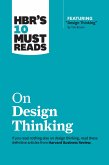 HBR's 10 Must Reads on Design Thinking (with featured article &quote;Design Thinking&quote; By Tim Brown) (eBook, ePUB)