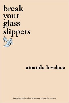 break your glass slippers (eBook, ePUB) - Lovelace, Amanda