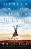 Dances with Wolves: The American Frontier Epic including The Holy Road (eBook, ePUB)