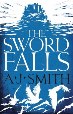 The Sword Falls (eBook, ePUB) - Smith, A. J.