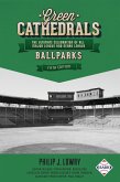 Green Cathedrals: The Ultimate Celebration of All Major League and Negro League Ballparks (Fifth Edition) (eBook, ePUB)