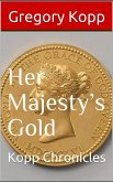 Her Majesty's Gold (Kopp Chronicles, #6) (eBook, ePUB)