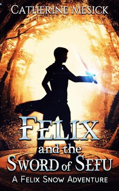 Cover Felix and the Sword of Sefu (eBook, ePUB)