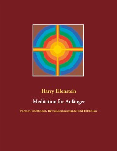 Meditation für Anfänger (eBook, ePUB) - Eilenstein, Harry