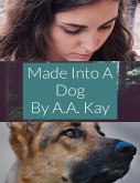 Made Into a Dog (eBook, ePUB)