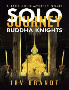 Solo Journey: Buddha Knights a Jack Solo Mystery Novel (eBook, ePUB) - Brandt, Irv