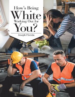 Cover How's Being White Working Out for You? (eBook, ePUB)