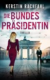 Die Bundespräsidentin (eBook, ePUB) Die Bundespräsidentin (eBook, ePUB)