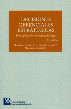 Decisiones gerenciales estratégicas (eBook, ePUB) - González F, Maximiliano; Guzmán V, Alexander; Trujillo D, María Andrea