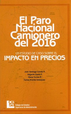 Paro nacional camionero del 2016 (eBook, ePUB) - Correa Restrepo, Juan Santiago; Cayón Falló, Edgardo